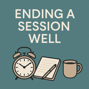 Ending a counselling session well