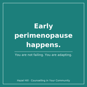Early perimenopause happens. You ar not failing. you are adapting.
